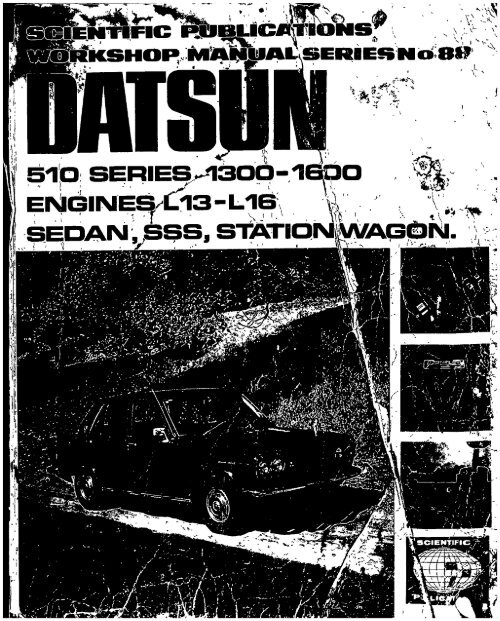 Workshop Manual Datsun 510, 1300-1600, L13 ... - Datsun510.com