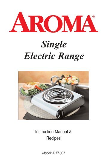 AHP-301 Single Electric Range -- Instruction Manual - Aroma ...