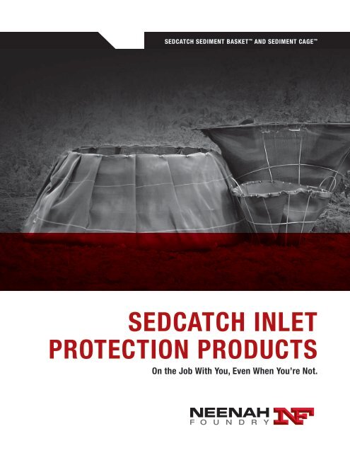 sedcatch inlet protection products - Neenah Foundry Company