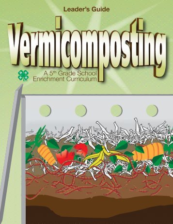 4-H Vermicomposting - Biological Agricultural Engineering - North ...