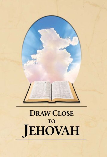 Draw Close to Jehovah - Jehovah's Witnesses Official Media Web Site