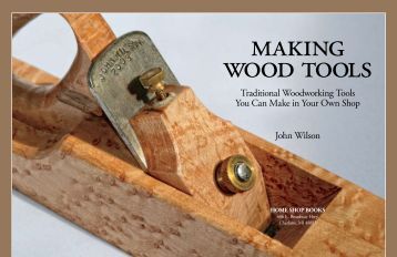 Traditional Woodworking Tools You Can Make in Your Own Shop ...