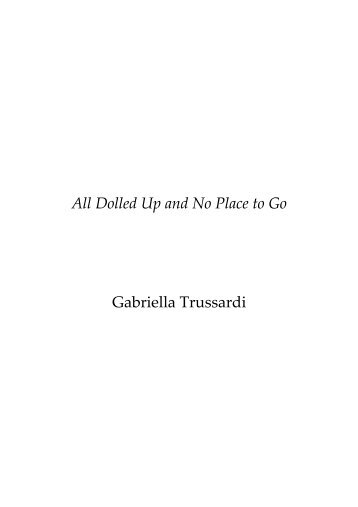 All Dolled Up and No Place to Go Gabriella Trussardi