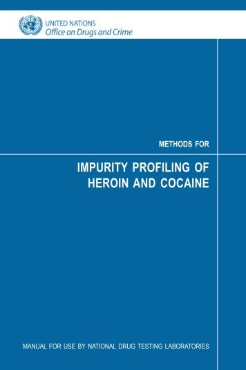 methods for impurity profiling of heroin and cocaine - United Nations ...