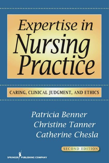 Expertise in nursing practice : caring, clinical judgment - Springer ...