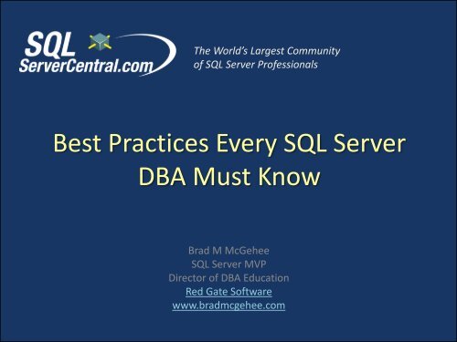 Best Practices Every SQL Server DBA Must Know - Brad M McGehee