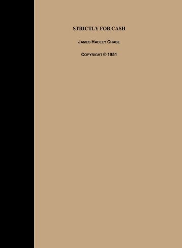 James Hadley Chase - Strictly For Cash.pdf