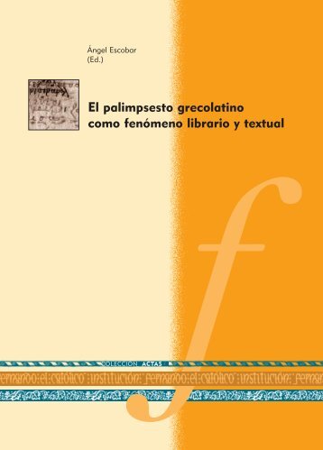 El palimpsesto grecolatino como fenómeno librario y textual