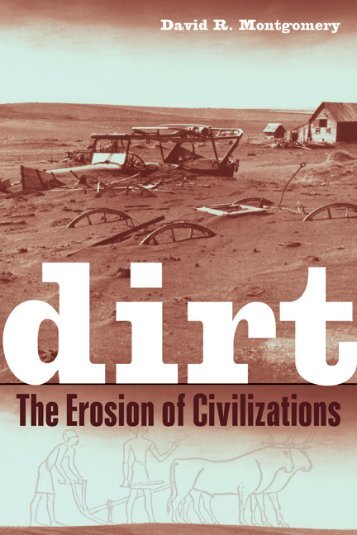 Dirt: The Erosion of Civilizations - Kootenay Local Agricultural Society