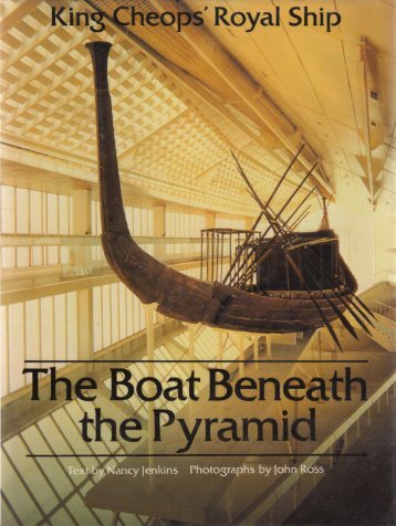 The Boat Beneath the Pyramid - Giza Archives Project