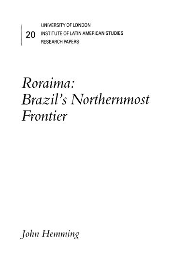 Roraima: Brazil's northernmost frontier by John Hemming - SAS-Space