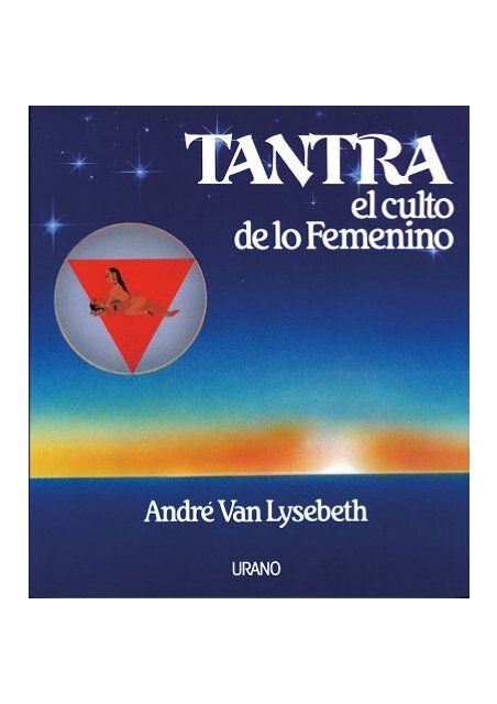 Tantra-el-Culto-de-lo-Femenino-Andre-Van-Lysebeth