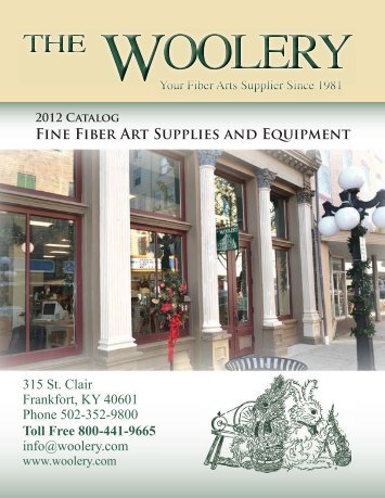 2012 Catalog Fine Fiber Art Supplies And Equipment - The Woolery
