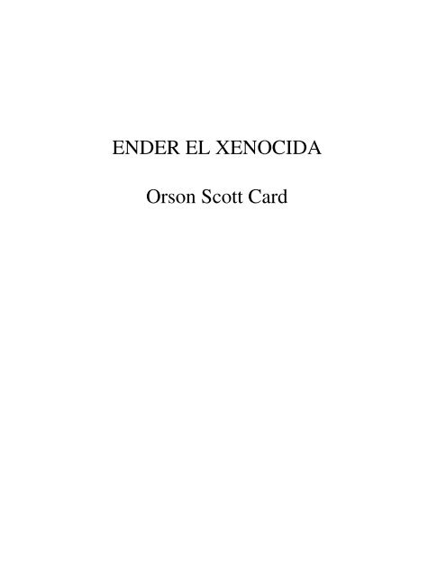 ENDER EL XENOCIDA Orson Scott Card - los dependientes