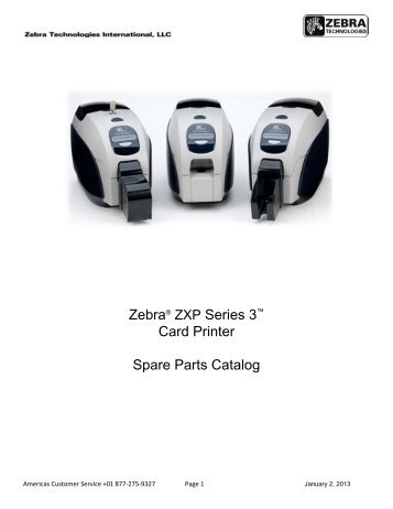Zebra® ZXP Series 3™ Card Printer Spare Parts Catalog