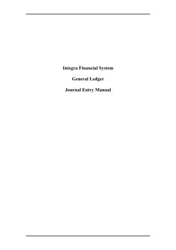 Integra Financial System General Ledger Journal Entry Manual