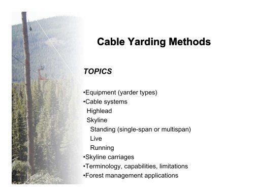 Cable Yarding Methods TOPICS