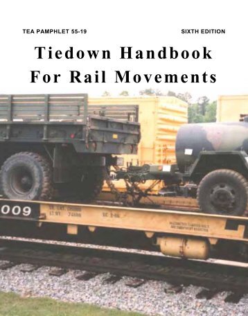 Tiedown Handbook For Rail Movements - SDDCTEA - U.S. Army