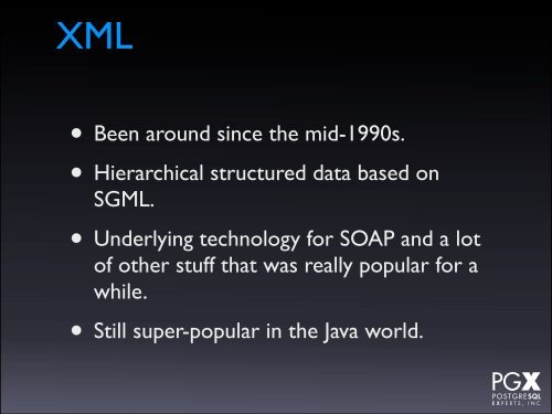 PostgreSQL as a Schemaless Database.