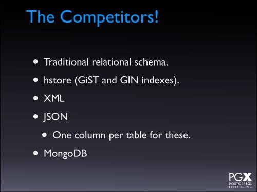 PostgreSQL as a Schemaless Database.