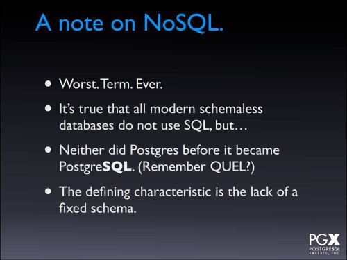 PostgreSQL as a Schemaless Database.