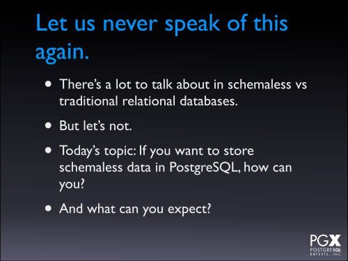 PostgreSQL as a Schemaless Database.