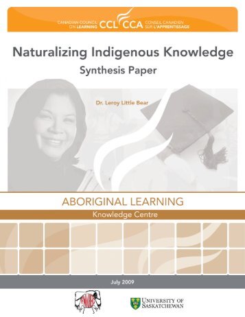 Naturalizing Indigenous Knowledge - Canadian Council on Learning