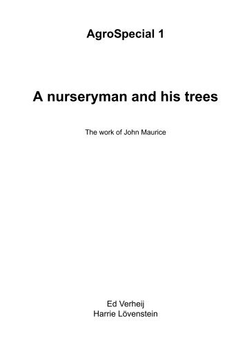 AgroSpecial 1 A nurseryman and his trees - Journey to Forever