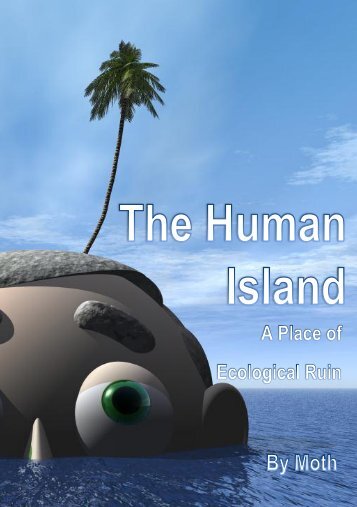 The Human Island: A place of ecological ruin - Get a Free Blog