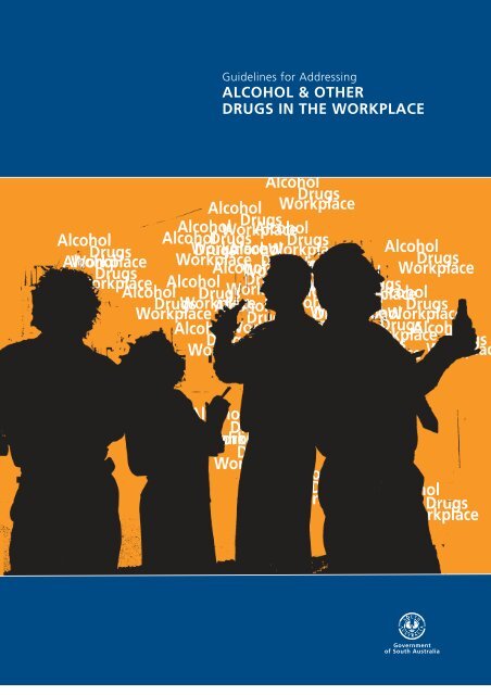 Alcohol Drugs Workplace Alcohol Drugs Workplace - SafeWork SA ...