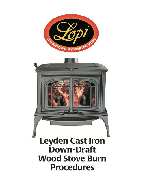 Leyden Cast Iron Down-Draft Wood Stove Burn Procedures - Lopi