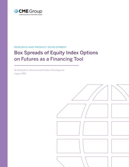 Box Spreads of Equity Index options on Futures as a ... - CME Group