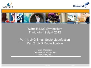 Wärtsilä LNG Symposium Trinidad – 19 April 2012 Part 1: LNG ...
