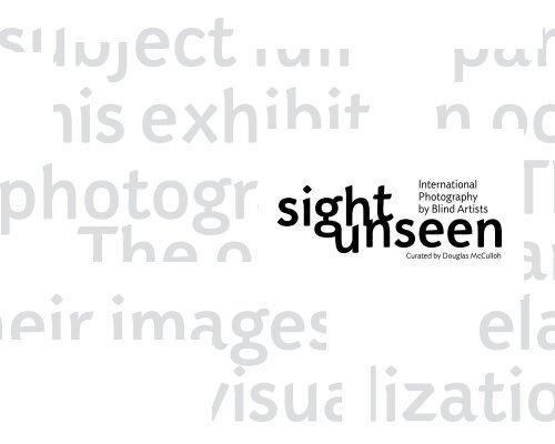 SIGHT UNSEEN catalog - California Museum of Photography ...