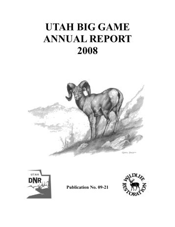 utah big game annual report - Utah Division of Wildlife Resources