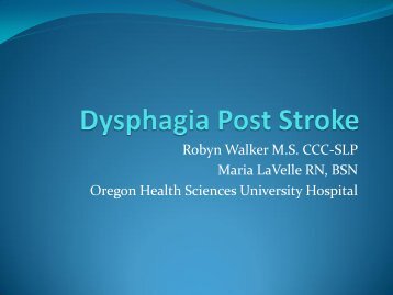 Robyn Walker MS CCC-SLP Maria LaVelle RN - Oregon Health ...