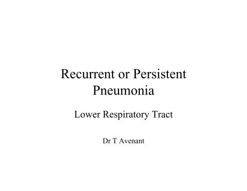 Recurrent or Persistent Pneumonia