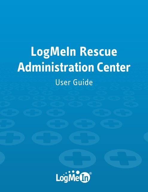 LogMeIn Rescue Administration Center User Guide