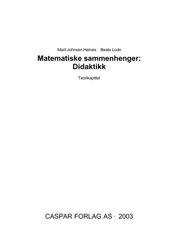 Matematiske sammenhenger: Didaktikk - Caspar Forlag AS