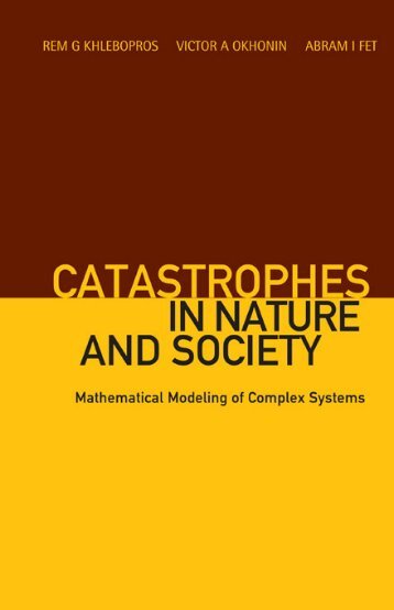 Catastrophes In Nature and Society: Mathematical Modeling of ...