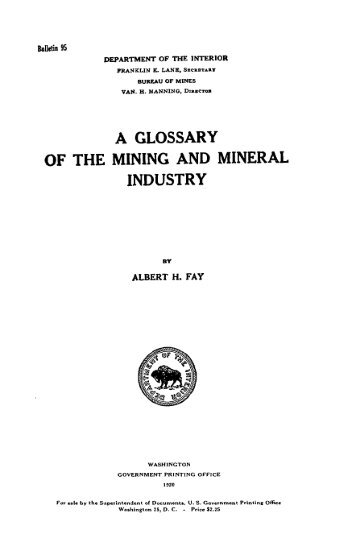 A GLOSSARY OF THE MINING AND MINERAL INDUSTRY