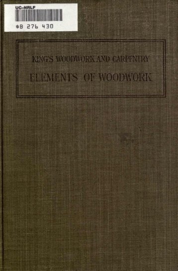 Elements of Woodwork by Charles A King, 1911 - Evenfall Studios