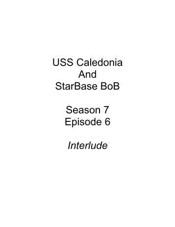 Mission 7.6 - USS Caledonia & Starbase BoB