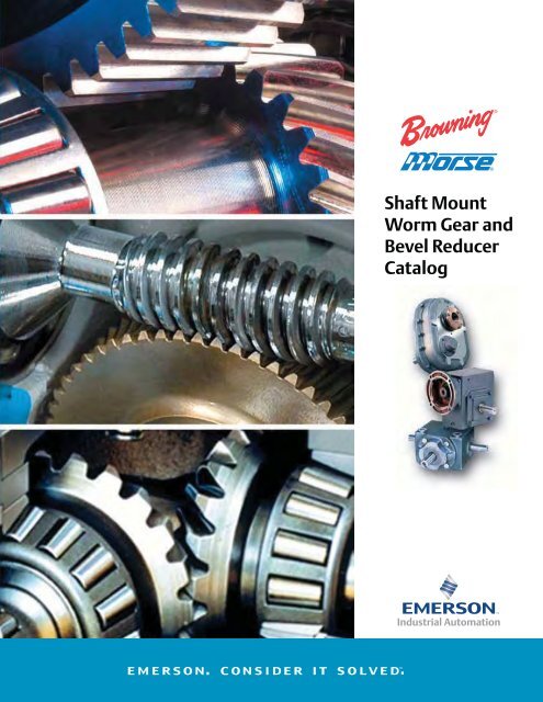 Shaft Mount, Worm Gear and Bevel Catalog - Form - Emerson ...