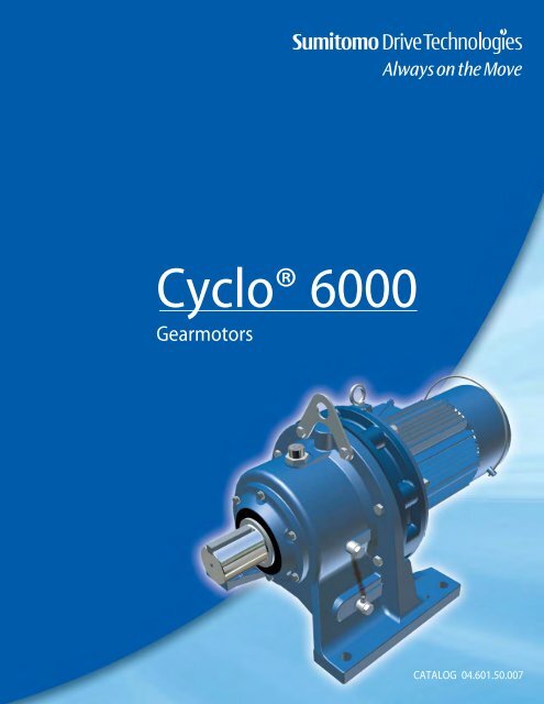 Cyclo 6000 Gearmotor Complete Catalog - Sumitomo Drive