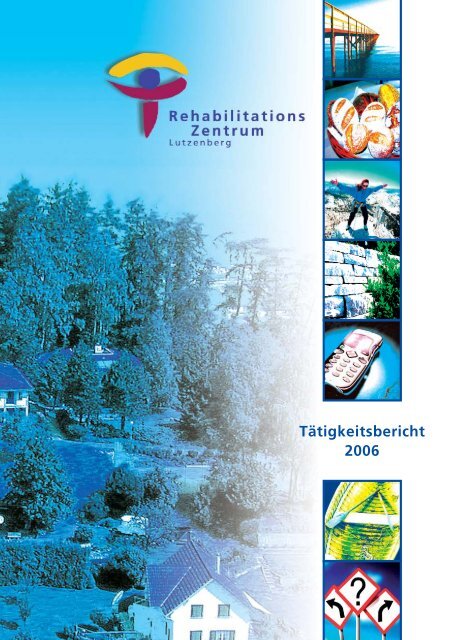 Jahresbericht 2006 - RehabilitationsZentrum Lutzenberg