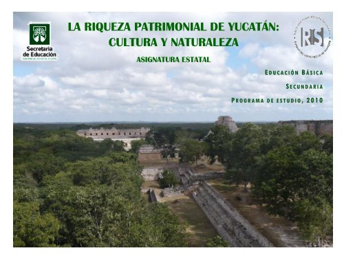 la riqueza patrimonial de yucatán: cultura y naturaleza