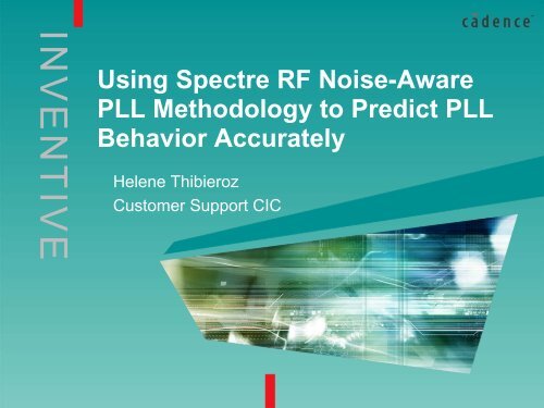 Accurate PLL Characterization Using Virtuoso Spectre RF Noise ...