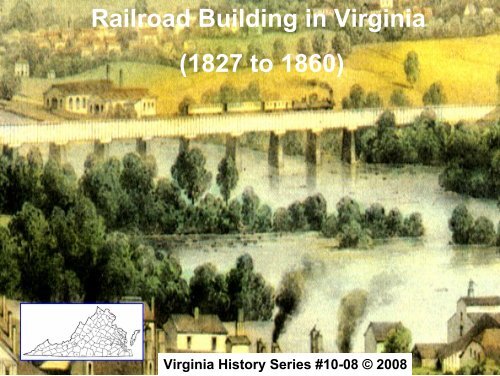 Railroad Building in Virginia (1827 to 1860) - Virginiahistoryseries.org