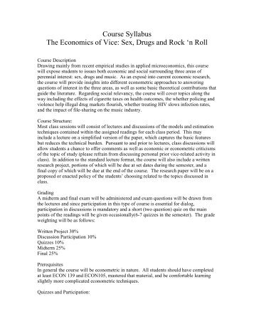 Course Syllabus The Economics of Vice: Sex, Drugs and Rock 'n Roll